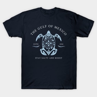 the gulf Of Mexico Estd 1550 Stay Salty And Resist | Anti Trump | Gulf of America T-Shirt